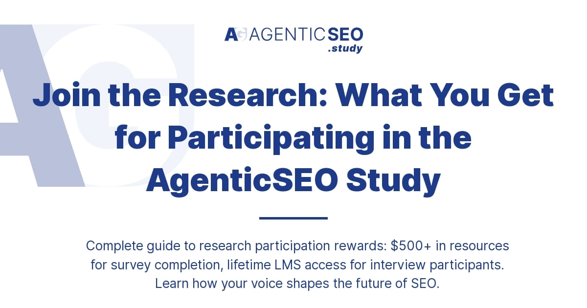 AgenticSEO Study - Research Participation Guide